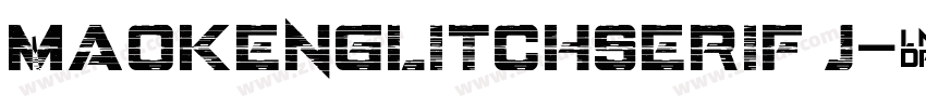 MaokenGlitchSerif J字体转换